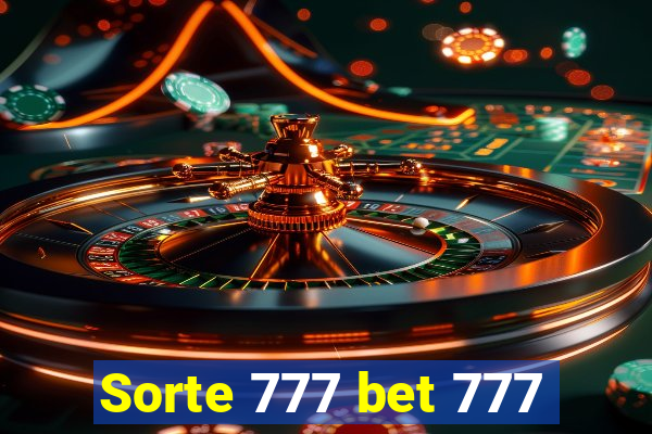 Sorte 777 bet 777